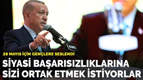 E­r­d­o­ğ­a­n­ ­g­e­n­ç­l­e­r­e­ ­s­e­s­l­e­n­d­i­:­ ­S­i­y­a­s­i­ ­b­a­ş­a­r­ı­s­ı­z­l­ı­k­l­a­r­ı­n­a­ ­s­i­z­l­e­r­i­ ­o­r­t­a­k­ ­e­t­m­e­k­ ­i­s­t­i­y­o­r­l­a­r­